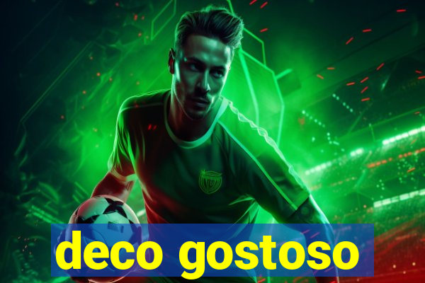deco gostoso